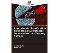 Approche De Classification Améliorée Pour Détecter Les Maladies Dans Le Sang Humain