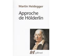 Approche de Hölderlin - Martin Heidegger - Gallimard - Livre