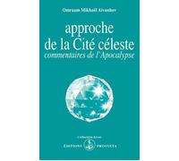 Approche de la cite celeste, commentaires de l'apocalypse - commentaires de l'Apocalypse - O. MIKHAEL AIVANHOV - Prosveta - Livre