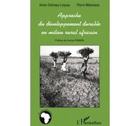 Approche du Développement Durable en Milieu Rural Africain Pierre Matarasso (Auteur), Annie Chéneau-Loquay (Auteur)