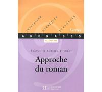 Approche du roman: Initiation-Exercices-Synthèses