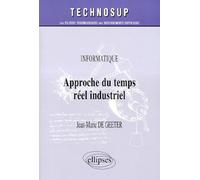Approche du temps réel industriel - Informatique - Niveau A - informatique - Geeter De - Ellipses - Livre