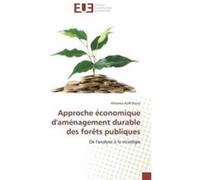 Approche Economique D'Amenagement Durable Des Forets Publiques Bruce - A (Auteur)