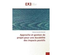 Approche et gestion de projet pour une durabilite des impacts positifs - Miwende - Universitaires Europeennes - broché - Essai