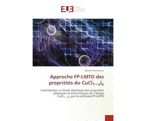 Approche FP-LMTO des propriétés du CuCl1-xIx: Contribution à l’étude théorique des propriétés physiques et électroniques de l’alliage CuCl1-xIx par la méthode FP-LMTO