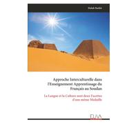 Approche Interculturelle dans l'Enseignement Apprentissage du Français au Soudan: La Langue et la Culture sont deux Facettes d'une même Médaille