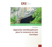 Approche interdisciplinaire pour la ressource en eau karstique - Alexandre Nou - Universitaires Europeennes - broché - Livre