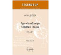 Approche mécanique élémentaire illustrée: BTS et IUT
