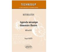 Approche Mécanique Élémentaire Illustrée - Bts Et Iut