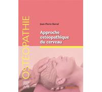 Approche ostéopathique du cerveau - Jean-Pierre Barral - Elsevier Masson - broché - Scolaire / Universitaire