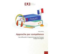 Approche par compétence Son efficacité à l'apprentissage de Français Langue Étrangère - Stella Wasike - Universitaires Europeennes - broché - Livre