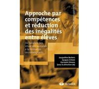 Approche Par Compétences Et Réduction Des Inégalités Entre Élèves - De L'analyse Des Situations Scolaires À La Formation Des Enseignants