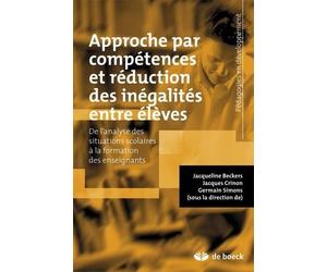 Approche par compétences et réduction des inégalités entre élèves: De l'analyse des situations scolaires à la formation des enseignants