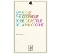 APPROCHE PHILOSOPHIQUE D´UNE DIDACTIQUE DE LA PHILOSOPHIE