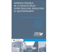 Approche pratique de la fiscalité belge : entre évolution, révolution et questionnement