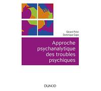 Approche psychanalytique des troubles psychiques - 2e éd.