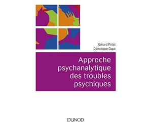 Approche psychanalytique des troubles psychiques - 2e éd.