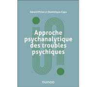 Approche psychanalytique des troubles psychiques 2nde édition - Gérard Pirlot - Dunod - broché - Etude