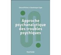 Approche psychanalytique des troubles psychiques Gérard Pirlot (Auteur), Dominique Cupa (Auteur)
