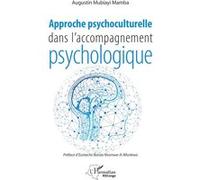 Approche psychoculturelle dans l'accompagnement psychologique Augustin Mubiayi Mamba (Auteur)
