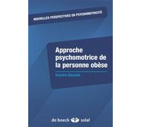 Approche psychomotrice de la personne obèse 2014 - Anne Gatecel - Solal Eds - broché - Scolaire / Universitaire
