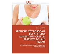 Approche Psychosociale Des Attitudes Alimentaires Chez Les Sportives De Haut Niveau: