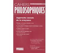 Approche sociale de la croyance (Cahiers Philosophiques, n° 142 3/2015)