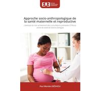 Approche socio-anthropologique de la santé maternelle et reproductive