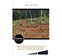 Approche socio-historique de la persistance des conflits fonciers entre autochtones kroumèn et la SOGB à Grand-Béréby