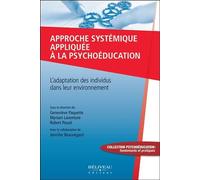 Approche systémique appliquée à la psychoéducation - L'adaptation des individus dans leur environnement - Geneviève Paquette - Beliveau Editeur - broché - Essai