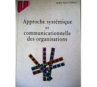 Approche systémique et communicationnelle des organisations