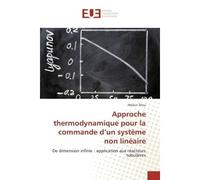 Approche thermodynamique pour la commande d'un systeme non lineaire De dimension infinie : application aux reacteurs tubulaires - Weijun Zhou - Universitaires Europeennes - broché - Etude