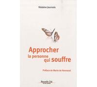 Approcher la personne qui souffre de Journois. Violaine (2010) Broché