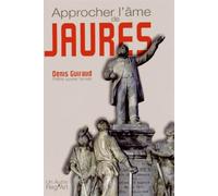 Approcher l'âme de Jaurès