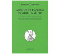 Approcher l'animal en milieu naturel – Actes Sud