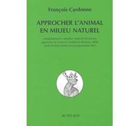 Approcher l'animal en milieu naturel – Actes Sud