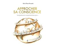 Approcher sa conscience: Les ajustements comportementaux pour...