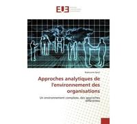 Approches analytiques de l'environnement des organisations Un environnement complexe, des approches différentes - Redouane Barzi - Universitaires Europeennes - broché - Livre