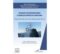 Approches (auto)biographiques et nouvelles épreuves de transitions – Construire du sens