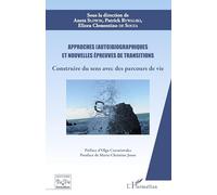 Approches (auto)biographiques et nouvelles épreuves de transitions – Construire du sens
