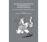Approches Comparatistes Intermédiales Et Interculturelles - Vingt-Cinq Ans De Recherche Interdisciplinaire Au Celec