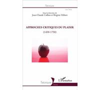 Approches critiques du plaisir (1450-1750) - Jean-Claude Colbus - L'harmattan - broché - Essai