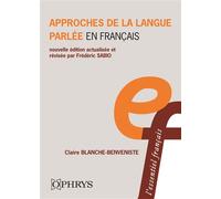 Approches de la langue parlée en français - Claire Blanche-Benveniste - Ophrys - broché - Livre