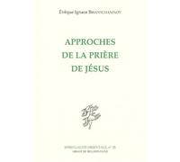 Approches de la prière de Jésus - I Birantchaninov - Abbaye De Bellefontaine - broché - Etude