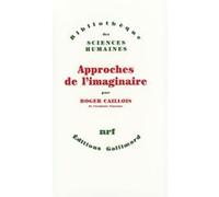 Roger Caillois – Approches de l'imaginaire – Gallimard