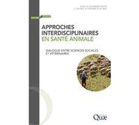 Approches interdisciplinaires en santé animale Christian Ducrot (Auteur), Nicolas Fortané (Auteur), Mathilde Paul (Auteur)