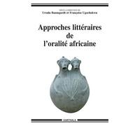Approches Littéraires De L'oralité Africaine