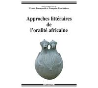 Approches littéraires de l'oralité africaine - Ursula Baumgardt - Karthala - broché - Essai