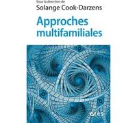 Approches multifamiliales Solange Cook-Darzens (Auteur)