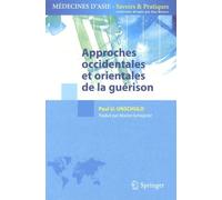 U. Paul Unschuld – Approches occidentales et orientales de la guérison – Springer Verlag